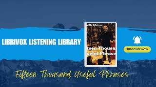 Fifteen Thousand Useful Phrases by Grenville Kleiser Full Audiobook 02 [upl. by Frederic]