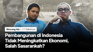 PEMBANGUNAN INDONESIA TIDAK MENINGKATKAN EKONOMI SALAH SASARAN  Bhima Yudhistira [upl. by Fleda773]