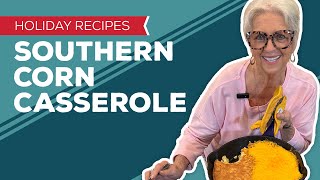 Holiday Cooking amp Baking Recipes Southern Corn Casserole Recipe  Thanksgiving Recipes Side Dishes [upl. by Eillit774]