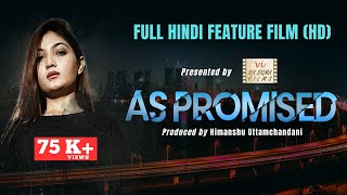 Full Hindi Feature Film HD  As Promised  Suspense Thriller  Free Hindi Movie  Six Sigma Films [upl. by Arnst]