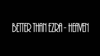 Better Than Ezra  Heaven [upl. by Ayote]