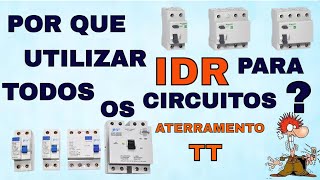 INSTALAÃ‡Ã•ES ELÃ‰TRICAS POR QUE DEVO UTILIZAR IDR EM TODOS OS CIRCUITOS  ATERRAMENTO TT   AULA 32 [upl. by Shae995]