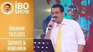 İbrahim Tatlıses  Sarhoş amp Rındamın  İbo Show [upl. by Anestassia240]