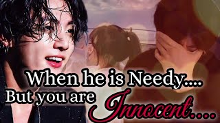 ONESHOT  When he is needy but you are too innocent jungkookff 💕 [upl. by Debera943]