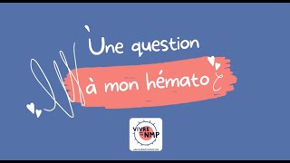 Une question à mon hémato  Lun des symptômes des NMP  la fatigue [upl. by Stolzer]