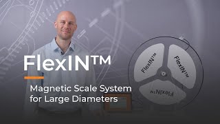 FlexIN™ Magnetic Scale System for Large Diameters [upl. by Are]