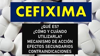 🔴 CEFIXIMA  PARA QUÉ SIRVE EFECTOS SECUNDARIOS MECANISMO DE ACCIÓN Y CONTRAINDICACIONES [upl. by Nelyt461]