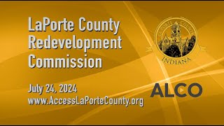 LaPorte County Redevelopment Commission July 24 2024 [upl. by Corbett]