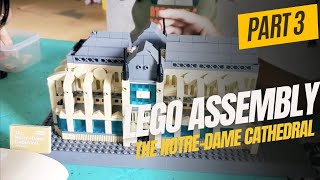 Part 3  Lego Assembly The NotreDame Cathedral mother and son bonding time [upl. by Netsyrc]