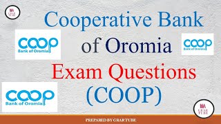 የኦሮሚያ ህብረት ስራ ባንክ ጥያቄዎች  Cooperative Bank of Oromia exam question COOP [upl. by Hillell]