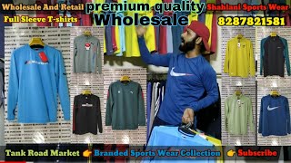 Tank Road Sports Wear wholesale market  Premium quality Gym Wear Full sleeves Tshirts Collection [upl. by Kiley]