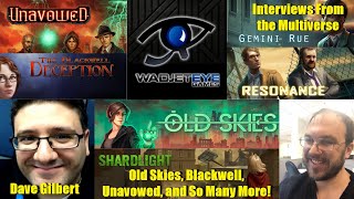 Dave Gilbert Wadjet Eye Games Interviews From the Multiverse [upl. by Sosthina653]