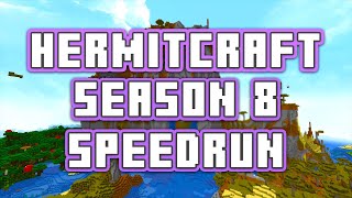 HERMITCRAFT SEASON 8 SPEEDRUN [upl. by Siloam]