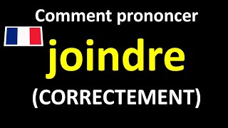 Comment prononcer joindre avec exemple [upl. by Etnauq]