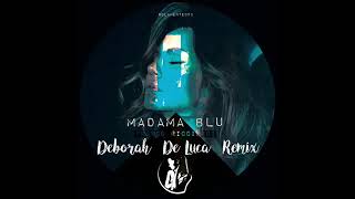 MADAMA BLU  Deborah De Luca Remix Franco Ricciardi [upl. by Iney676]