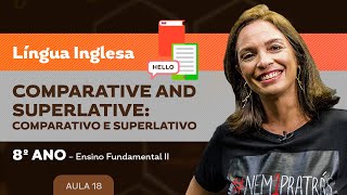 Comparative and Superlative comparativo e superlativo – Língua Inglesa – 8º ano – EF [upl. by Josephina997]