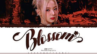 FULL VER LIA ITZY Blossom Lyrics Color Coded HanRomEng  ShadowByYoongi [upl. by Acinomed]