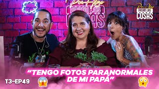 ROSA MARIA TENGO FOTOS PARANORMALES DE MI PAPA T3  EP 49 🎙️PPLC [upl. by Ahseiyn]