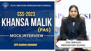 CSS 2023 Mock Interview  CSS preparation  CSS Academy Islamabad  Khansa Malik  PAS  CSPs [upl. by Antonio]