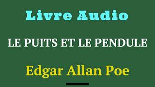 Livre Audio  Le Puits et le pendule  Edgar Allan Poe [upl. by Marras]