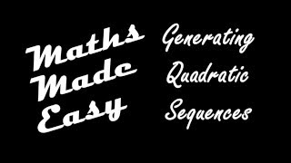 Generating Quadratic Sequences [upl. by Sherwood]