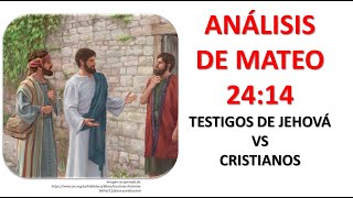 TESTIGOS DE JEHOVÁ vs CRISTIANOS MATEO 2414 [upl. by Euqinoj]