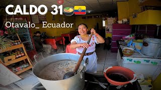 Otavalo Ecuador 🇪🇨 Probando el CALDO 31🍲 [upl. by Whittaker]