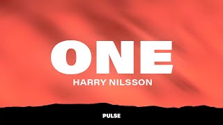 Harry Nilsson  One Lyrics [upl. by Vanda]