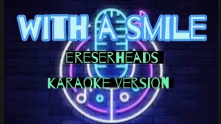 with a smile karaoke version by ereserheads [upl. by Ahtnicaj]