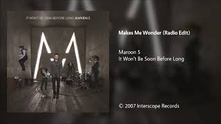 Maroon 5  Makes Me Wonder Radio Edit [upl. by Aidnahs]