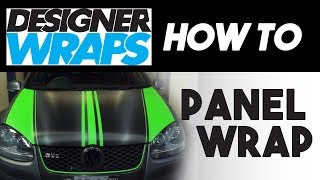 Designer Wraps How To Series  Full Panel [upl. by Aramal569]