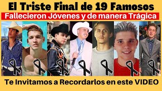 El Triste Final de 19 Famosos que Murieron de Jóvenes y de Manera Trágica [upl. by Ebehp]