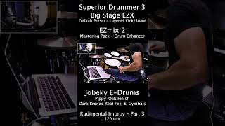 Rudimental Improv Part 3  Superior Drummer 3  Big Stage EZX  Jobeky edrums and cymbals [upl. by Hartzke]