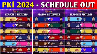 PKL SEASON 11 2024 MATCH SCHEDULE  TIME TABLE  PRO KABADDI LEAGUE 2024 SCHEDULE  TIME TABLE [upl. by Raye]