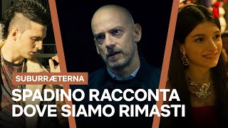 SPADINO racconta SUBURRA in 7 minuti  Netflix Italia [upl. by Seebeck]