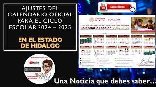 ¡ENTERATE Ajustes del Calendario Oficial para el Ciclo Escolar 2024 – 2025 EN EL ESTADO DE HIDALGO [upl. by Nois]