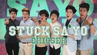 Chicser — Stuck Sa Yo Official Music Video [upl. by Rodrique]