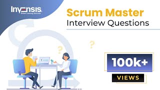 Scrum Master Interview Questions amp Answers  Scrum Master Interview Preparation  Invensis Learning [upl. by Siroved]