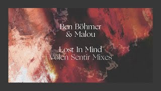 Ben Böhmer amp Malou  Lost In Mind Volen Sentir Vision [upl. by Amin329]