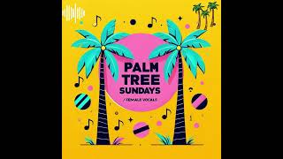 Palm Tree Sundays 🌴 Female Rap  EDM House Music  New Song newsongs newmusic Dance EDM Beat [upl. by Louls]