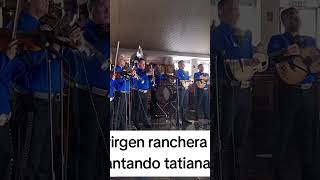 Virgen ranchera cantando tatiana gran mariachi viajero [upl. by Eldnar]