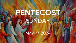 Pentecost Sunday  51924 [upl. by Kathi]