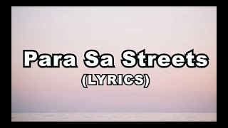 Hev Abi  Para Sa Streets Lyrics Video [upl. by Arikaahs]