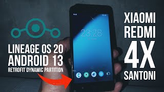 Flash Lineage OS 20 Android 13 pada Xiaomi Redmi 4X Santoni  Standard to Retrofit Dynamic Partition [upl. by Natalya]