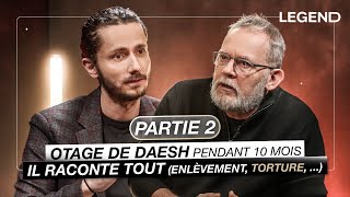 OTAGE DE DAESH PENDANT 10 MOIS PARTIE 2  IL RACONTE TOUT ENLÈVEMENT T0RTURE DÉTENTION… [upl. by Lenej331]