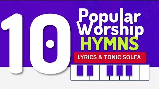 Top 10 Tonic Solfa Worship Hymns You Cant Miss [upl. by Siver254]