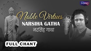 Noble Virtues l Narsiha Gatha l Full Chant l Pawa l Greatest Buddha Meditation Music [upl. by Yenial]