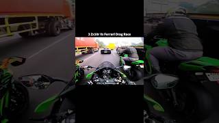 3 zx10r vs Ferrari Drag Race😱🔥ferrari kawasaki kawasakininja zx10r race bikelover bike speed [upl. by Ninnahc990]