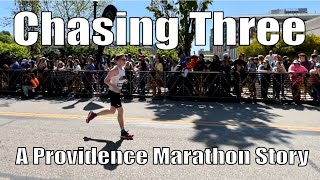 Chasing Three A Providence Marathon Story [upl. by Acinorrev156]