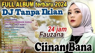 DJ MINANG FAUZANA FULL BASS LAGI VIRAL DI TIKTOK 2024 TANPA IKLAN  FULL ALBUM 2024 [upl. by Sauder]